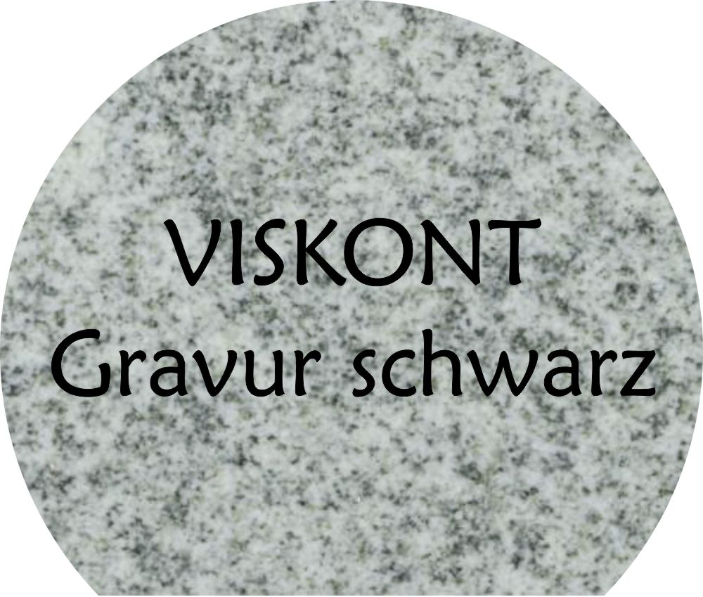 Granit Viskont / Gravur schwarz